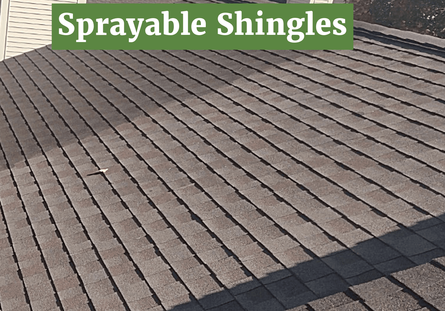 Sprayable shingles Sprayable shingles